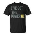I Have Got The Power Biギフトに最適 Tシャツ