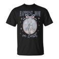 Happiest Mom On Earth Mother's Day T-Shirt Happiest Mom On Earth Mother's Day T-Shirt