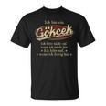 Ich Bin Ein Gökcekich Höre Nicht Auf Wenn Ich Müde Bin T-Shirt