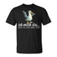 Ich Mach Das X Aber Ich Guck Dabei Böseogel Möwe Ironie T-Shirt
