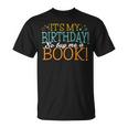 It's My Birthday So Buy Me a Book Birthday Tee T-Shirt T-Shirt It's My Birthday So Buy Me a Book Birthday Tee T-Shirt T-Shirt
