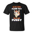 Je Neuis Pas Un Jouet En Peluche Jeuis Un Furry Furry T-Shirt