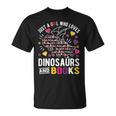 Just A Girl Who Loves Dinosaurs And Books T-Shirt