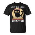 Just One More Chapter Cute Cat Reading Book For Reader Men Women Kids T-Shirt