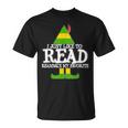 I Just Like To Read READING ELF Book Love Christmas Holiday T-Shirt