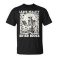 Leave Reality Enter Books Skeleton Reading Book T-Shirt Leave Reality Enter Books Skeleton Reading Book T-Shirt