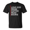 Love God Drink Coffee Read Books Lover Jesus Cross Christian T-Shirt Love God Drink Coffee Read Books Lover Jesus Cross Christian T-Shirt