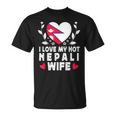 I Love My Hot Nepali Wifepouses Nepal Flag Tシャツ