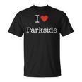 I Love Parkside Mit Herz Minimalistische Einfache Grafik T-Shirt