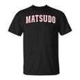 Matsudo Japan Nihon 日本 松戸 Matsudo Tシャツ