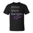 Millor Mare Del Món Galàxia Mama Madre Dia De La Mare In Mangas Camiseta unisex