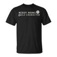 Nerdy Moms Build Character Dice Rpg Ttrpg Role Playing T-Shirt