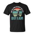 Not All Who Wander Are Lost But I Am ファニーハイキング Tシャツ