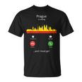 Prag Ruft Und Ich Muss Gehen Lustiges Prag T-Shirt