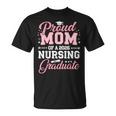 Proud Mom Of A 2026 Nursing Graduate Nurse Graduation 2026 T-Shirt
