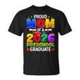 Proud Mom Of A 2026 Preschool Graduate Graduation Class 2026 T-Shirt Proud Mom Of A 2026 Preschool Graduate Graduation Class 2026 T-Shirt