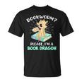 Reading Books Bookworm I Am a Book Dragon T-Shirt Reading Books Bookworm I Am a Book Dragon T-Shirt