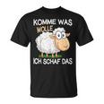 Schäfer Komme Was Wolle Ichchaf Das Lustigeschaf T-Shirt