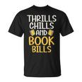 Thrills Chills And Books Bills Thriller T-Shirt