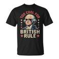 Too Cool For British Rule 4Th Of July Patriotic Tシャツ