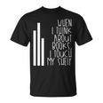 When I Think About Books I Touch My Shelf Reading T-Shirt T-Shirt When I Think About Books I Touch My Shelf Reading T-Shirt T-Shirt