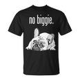 フレンチブルドッグ ビギーなし かわいいフレンチブルドッグ「大物じゃない」 Tシャツ