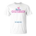 My 16th Birthday Guest Book Wir Waren Bei T-Shirt