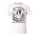 Ain’T No Hood Like Motherhood Goose Mom T-Shirt Ain’T No Hood Like Motherhood Goose Mom T-Shirt