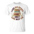I Like Big Books And I Can Not Lie Book Lovers Reading T-Shirt