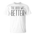 The Book Was Better Reading Lover T-Shirt