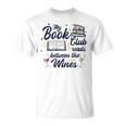 My Book Club Reads Between The Wines Reading Group T-Shirt