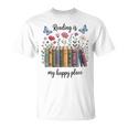Book Lover Floral Reading Is My Happy Place T-Shirt Book Lover Floral Reading Is My Happy Place T-Shirt