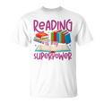 Book Reading Reading Is My Superpower T-Shirt