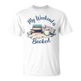 My Weekend Is Booked Cozy Book Lover's T-Shirt