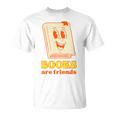 Books Are Friends Bookish Bookstore Library Premium Tri-Blend T-Shirt