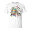 Flourish Dream Thrive Floral Books For Book Lovers T-Shirt