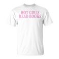 Hot Girls Read Books For Book Lovers & Readers T-Shirt Hot Girls Read Books For Book Lovers & Readers T-Shirt