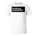 Kindness Is Powerful Tシャツ
