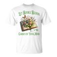Let Books Bloom In The Garden Of Your Mind Floral T-Shirt Let Books Bloom In The Garden Of Your Mind Floral T-Shirt