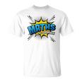 Maths Is My Superpower Comic Book Style T-Shirt Maths Is My Superpower Comic Book Style T-Shirt