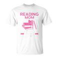 Never Mess With a Reading Mom Books Mother T-Shirt