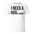 I Need A Huge Garage 面白い 車 バイク 整備士 工房 引用 Tシャツ