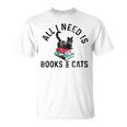 All Need Is Books & Cats Book Reader And Kittens Art T-Shirt All Need Is Books & Cats Book Reader And Kittens Art T-Shirt