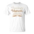 Theology Matters Open Book T-Shirt Theology Matters Open Book T-Shirt