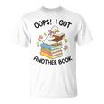 Oops I Got Another Book Goose Goose Reader Women Girls T-Shirt Oops I Got Another Book Goose Goose Reader Women Girls T-Shirt