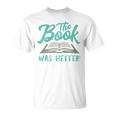 The Read Book Was Better Great Book Reader Lover Literary Raglan Baseball Tee T-Shirt The Read Book Was Better Great Book Reader Lover Literary Raglan Baseball Tee T-Shirt