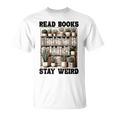 Read Books Stay Weird Book Lover Reading T-Shirt