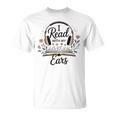 I Read With My Ears Lover Audiobook Reader Book T-Shirt