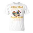 A Well Read Woman Is A Dangerous Creature Book Reader T-Shirt