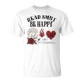 Smutt Book Merch Read Smut Be Happy Dark Romance Triggers Premium Tri-Blend T-Shirt